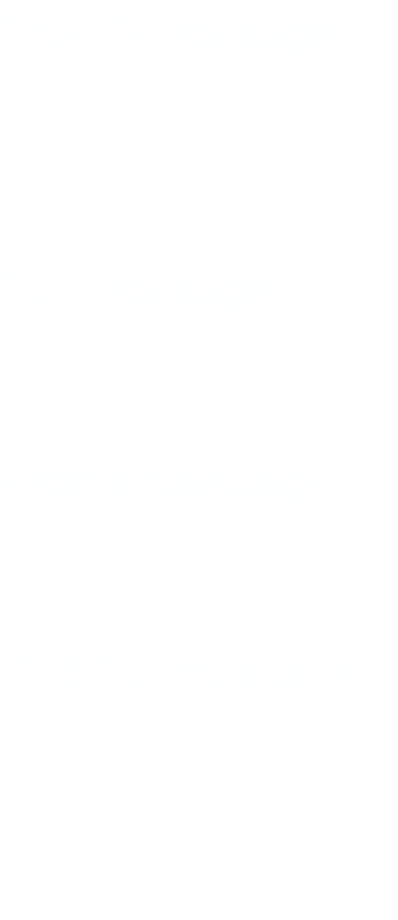 Thai Öl Massage    Fuß Massage   Aroma Massage   Öl & Fußmassage  